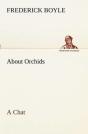 About Orchids A Chat - Preview