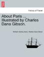 About Paris ... Illustrated By Charles Dana Gibson. - Preview