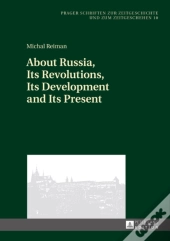 About Russia, Its Revolutions, Its Development And Its Present