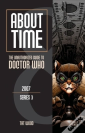 About Time 8: The Unauthorized Guide To Doctor Who (Series 3)