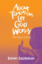 About Tomorrow, Let God Worry - Preview