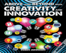Above And Beyond With Creativity And Innovation