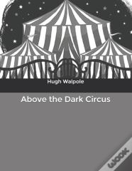 Above The Dark Circus