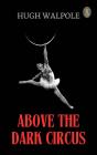 Above The Dark Circus - Preview