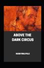 Above The Dark Circus  Illustrated - Preview
