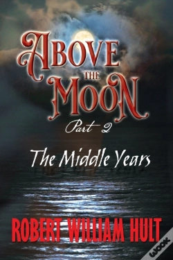 Capa do artigo Above The Moon: Part 2 The Middle Years