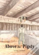 Above The Pigsty