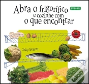 Capa do artigo Abra o Frigorifico e Cozinhe Com o Que Encontrar