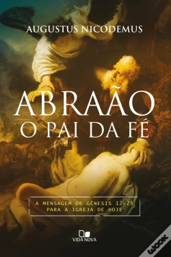 Capa do artigo Abraão, O Pai Da Fé