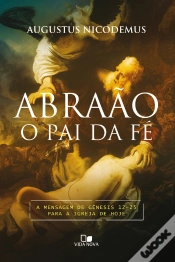 Capa do artigo Abraão, O Pai Da Fé