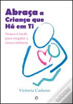 Abraça a Criança que Há em Ti