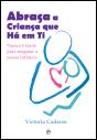 Abraça a Criança que Há em Ti - Preview