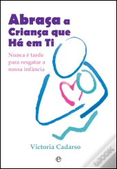 Abraça a Criança que Há em Ti