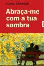 Abraça-me Com a Tua Sombra - Preview
