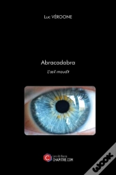 Abracadabra ; L'Oeil Maudit