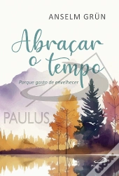 Abraçar o Tempo
