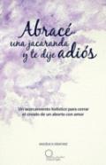 Abrace Una Jacaranda Y Te Dije Adios