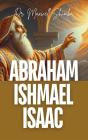 Abraham, Ishmael, And Isaac - Preview