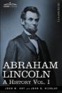 Abraham Lincoln: A History, Vol. I (In 1 - Preview