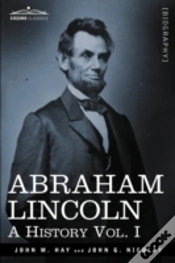 Capa do artigo Abraham Lincoln: A History, Vol. I (In 1