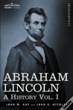 Capa do artigo Abraham Lincoln: A History, Vol. I (In 1