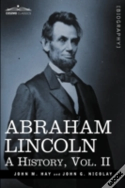 Capa do artigo Abraham Lincoln: A History, Vol.Ii