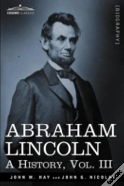 Capa do artigo Abraham Lincoln: A History, Vol.Iii