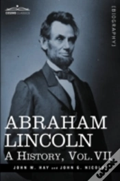 Capa do artigo Abraham Lincoln: A History, Vol.Vii