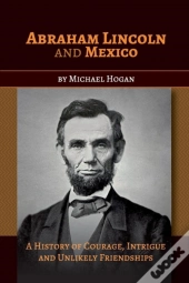 Abraham Lincoln And Mexico