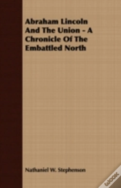 Capa do artigo Abraham Lincoln And The Union - A Chroni