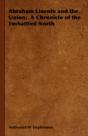Abraham Lincoln And The Union:  A Chroni - Preview