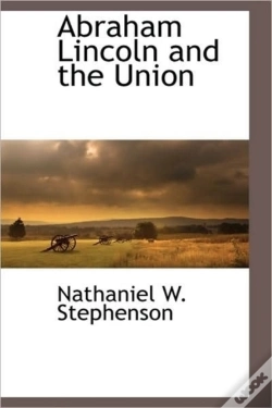 Capa do artigo Abraham Lincoln And The Union