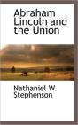 Abraham Lincoln And The Union - Preview
