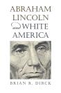 Abraham Lincoln And White America - Preview