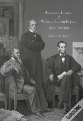 Abraham Lincoln And William Cullen Bryant