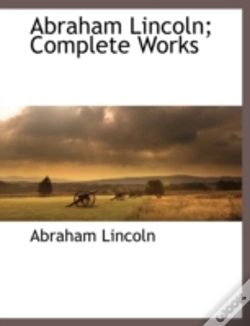 Capa do artigo Abraham Lincoln; Complete Works