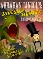 Abraham Lincoln: Dinosaur Hunter - Land Of Legends - Preview