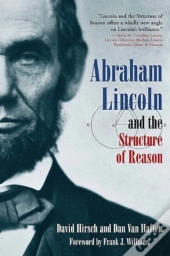 Abraham Lincoln & The Structure Of Reaso