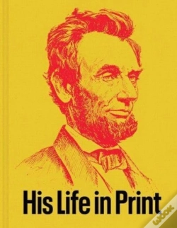 Capa do artigo Abraham Lincoln: His Life In Print