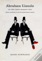 Capa do artigo Abraham Lincoln In The Post-Heroic Era