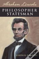 Abraham Lincoln, Philosopher Statesman