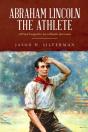 Abraham Lincoln The Athlete - Preview