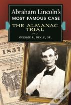 Abraham Lincoln'S Most Famous Case