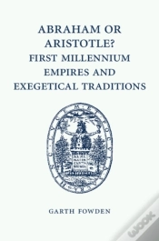 Capa do artigo Abraham Or Aristotle? First Millennium Empires And Exegetical Traditions