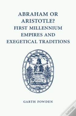 Capa do artigo Abraham Or Aristotle? First Millennium Empires And Exegetical Traditions