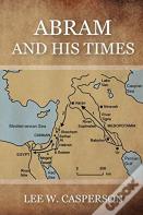 Abram And His Times