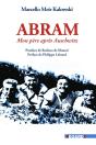 Abram. Mon Père Après Auschwitz - Preview