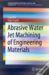 Abrasive Water Jet Machining Of Engineering Materials