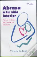 Abraza A Tu Niño Interior