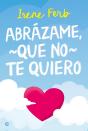 Abrazame Que No Te Quiero - Preview